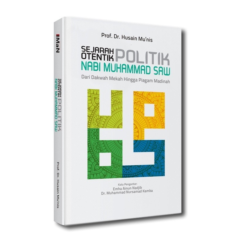 [Pastel Books-IMN] Sejarah Otentik Politik Nabi Muhammad Saw - Prof. Dr. Husain Munis