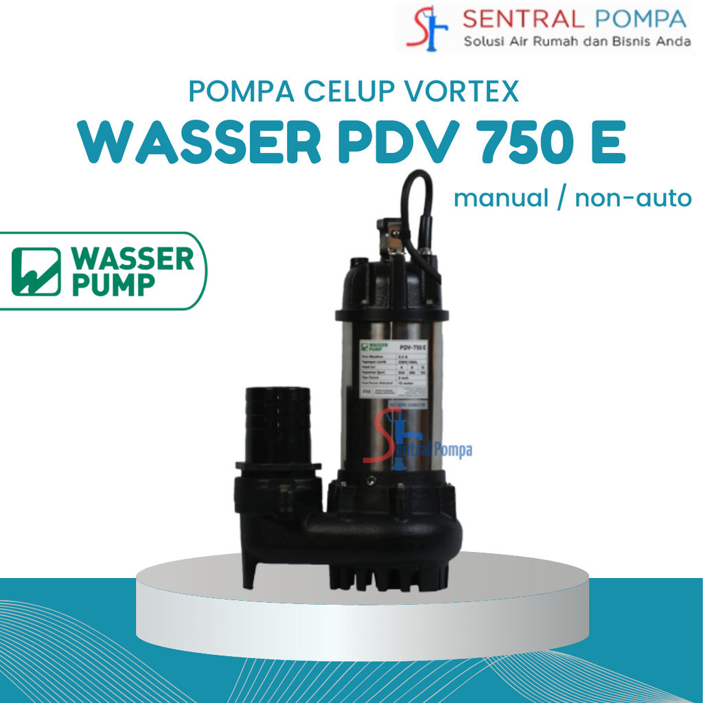 Wasser PDV-750E Pompa Celup Air Kotor Submersible Pump non-auto PDV 750 E | Sentral Pompa
