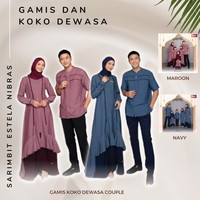 Sarimbit Gamis Koko Dewasa Sarimbit Estela Nibras 2023 Couple Pasangan Family Original