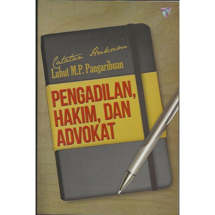 Catatan Hukum Ruhut M.P. Pangaribuan Pengadilan, Hakim, Dan Advokat