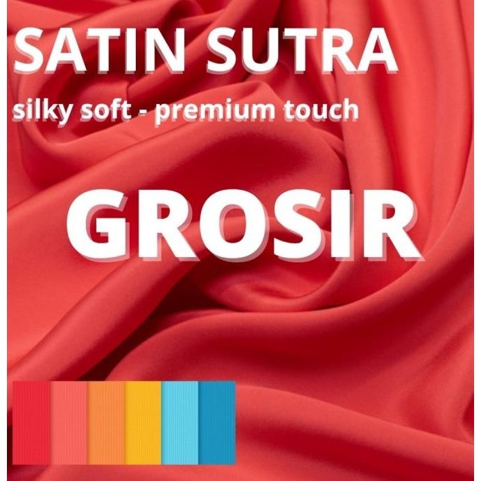 

Kain Satin Sutra Per 1 Yards - Grosir Berkualitas