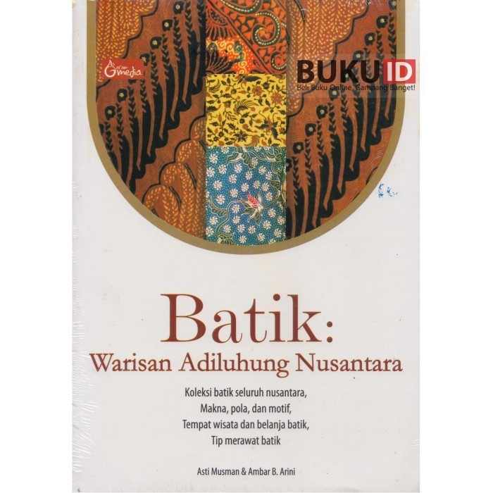 

Buku Batik : Warisan Adiluhung Nusantara
