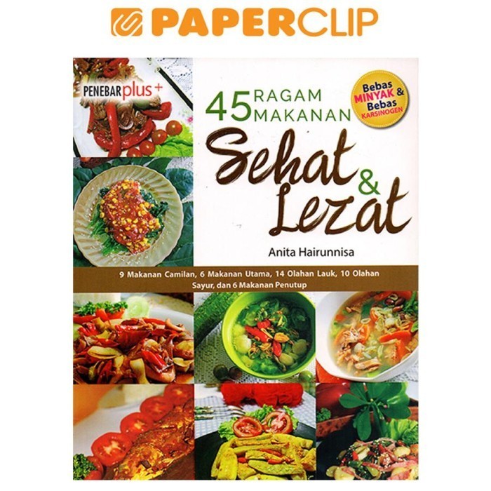 

45 Ragam Makanan Sehat & Lezat