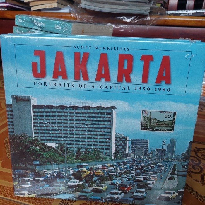 

Jakarta Portraits Of A Capital 1950 - 1980