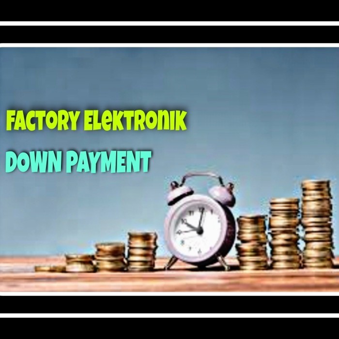 

Down Payment Uang Muka