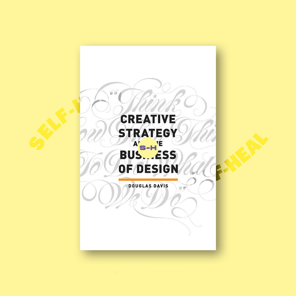 

Creative Strategy and the Business of Design - Douglas Davis