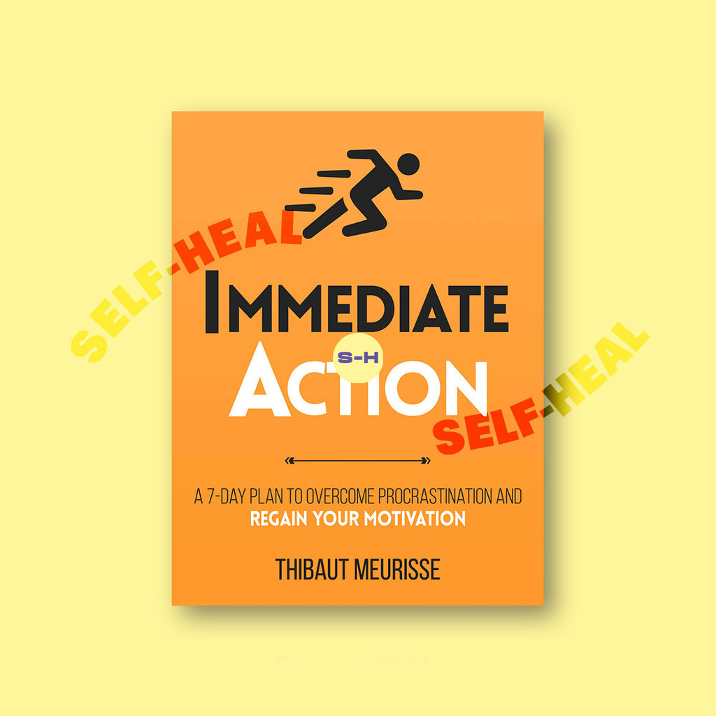

Immediate Action - A 7 Day Plan to Overcome - Thibaut Meurisse