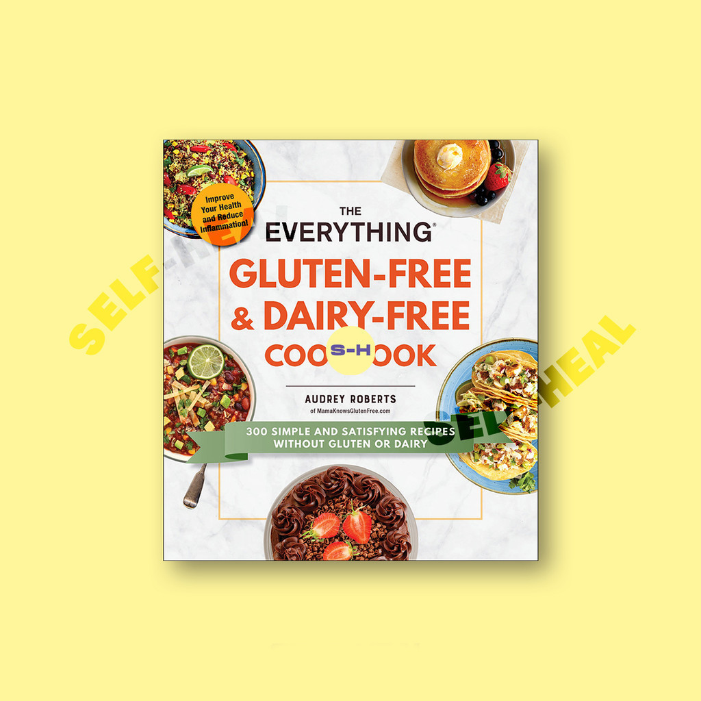 

The Everything Gluten Free & Dairy Free Cookbook - Audrey Roberts