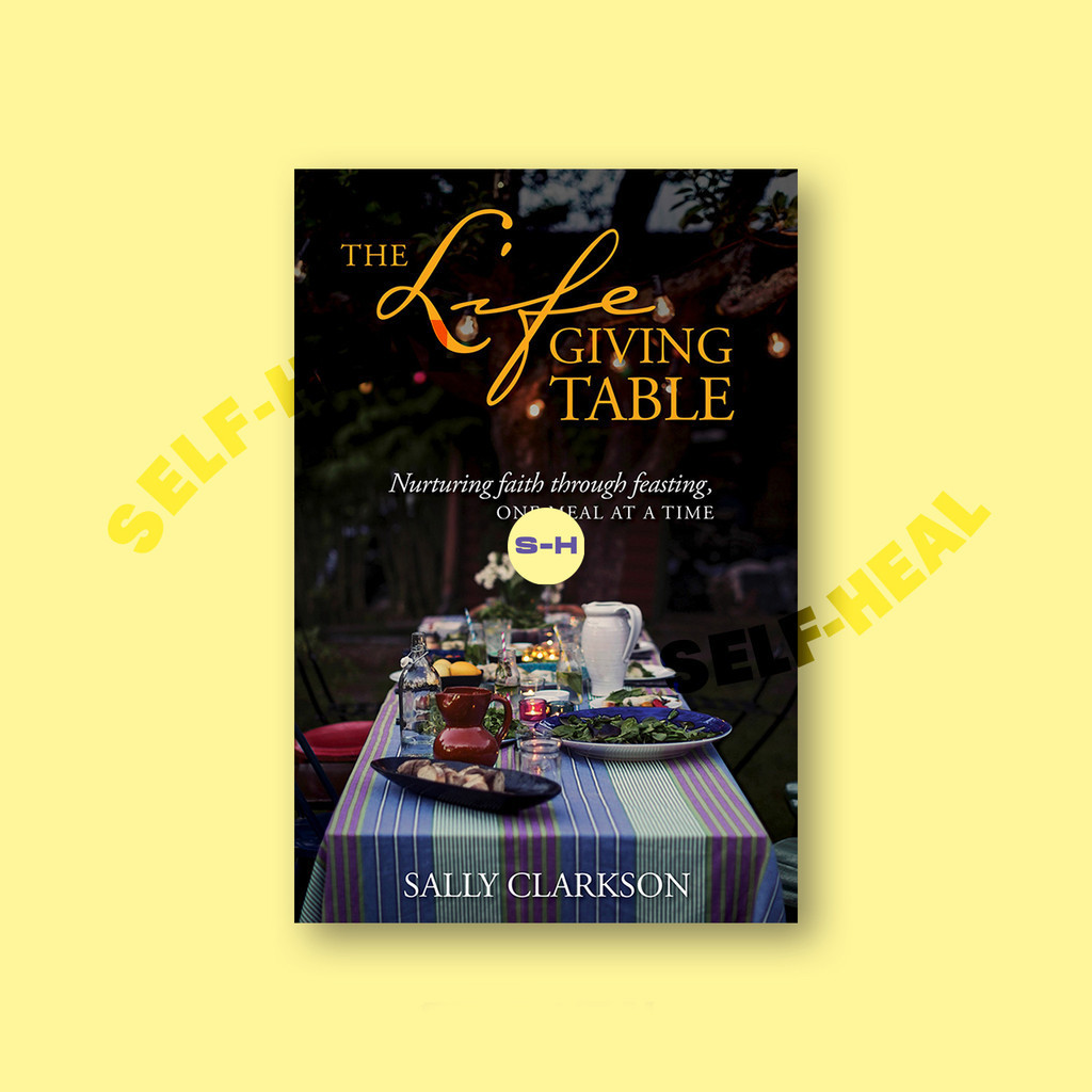 

The Lifegiving Table - Sally Clarkson