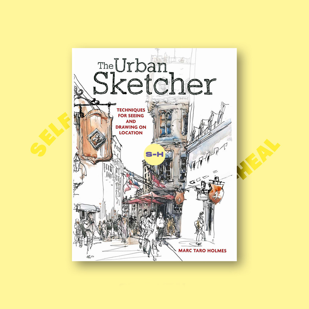 

The urban sketcher techniques for seeing a - Marc Taro Holmes