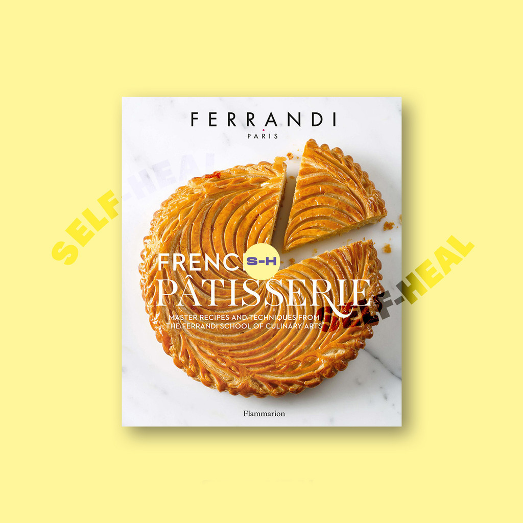 

French Patisserie - Master Recipes and Tec - Ferrandi Paris