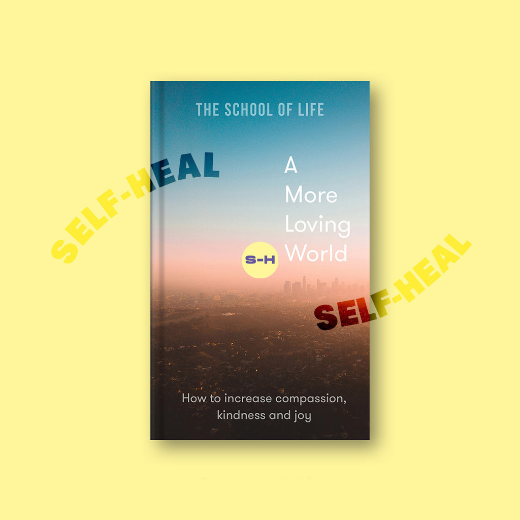 

A More Loving World - The School Of Life