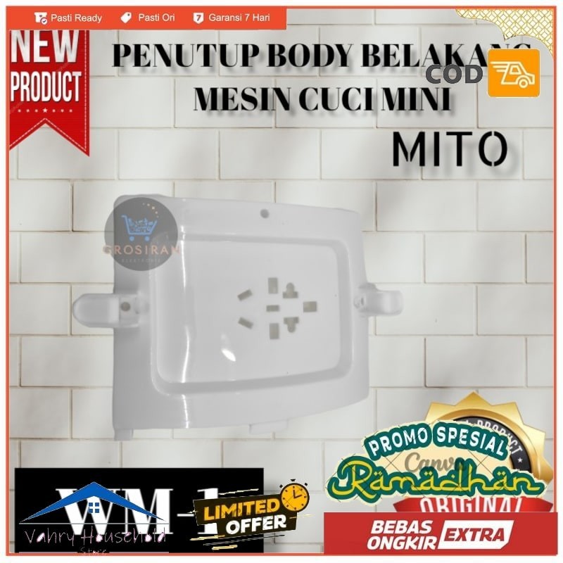 PENUTUP BODY BELAKANG MESIN CUCI MITO WM1 POTABLE Mesin Cuci Mini