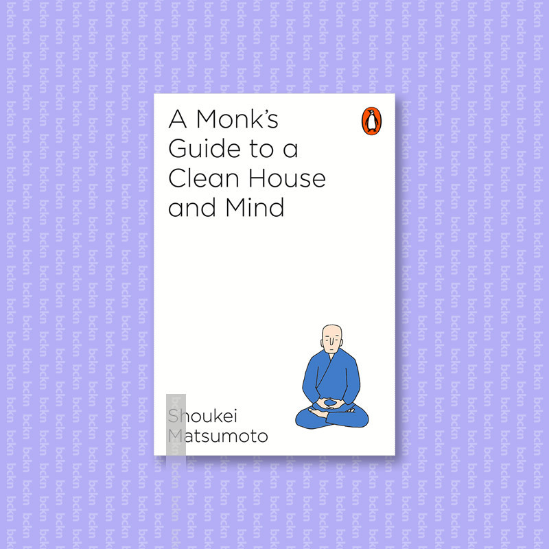 

A Monk's Guide to a Clean House and Mind - Shoukei Matsumoto