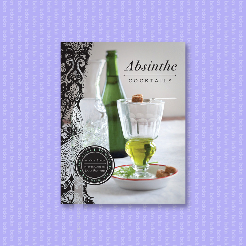 

Absinthe Cocktails - Kate Simon
