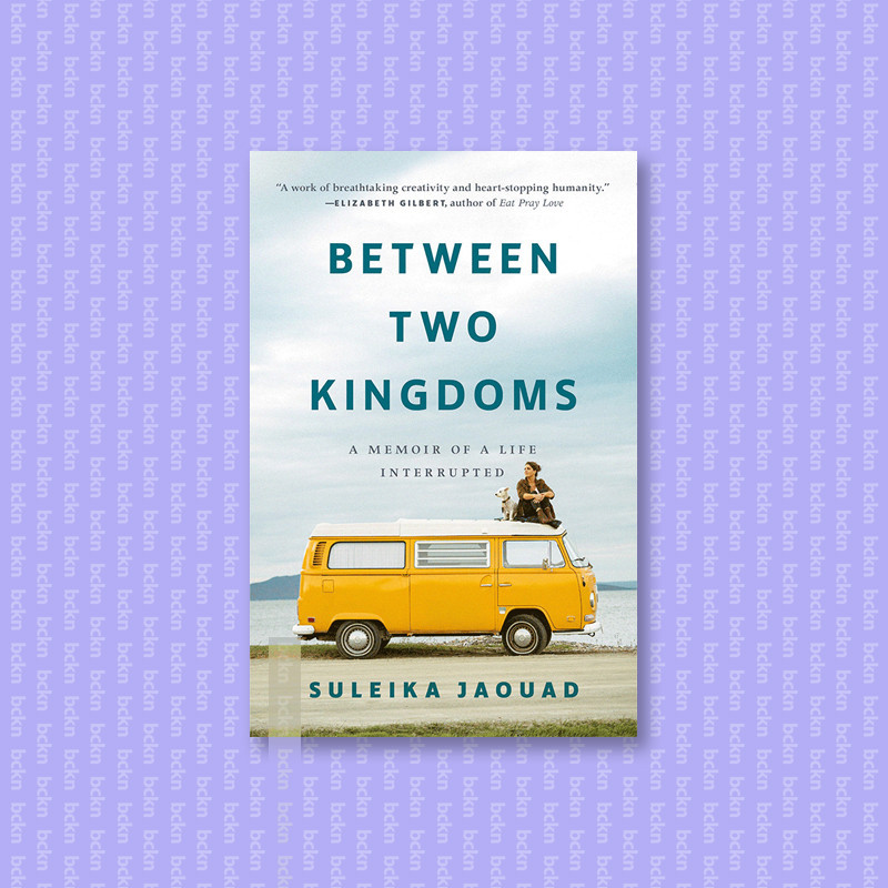 

Between Two Kingdoms of a Life I - Suleika Jaouad