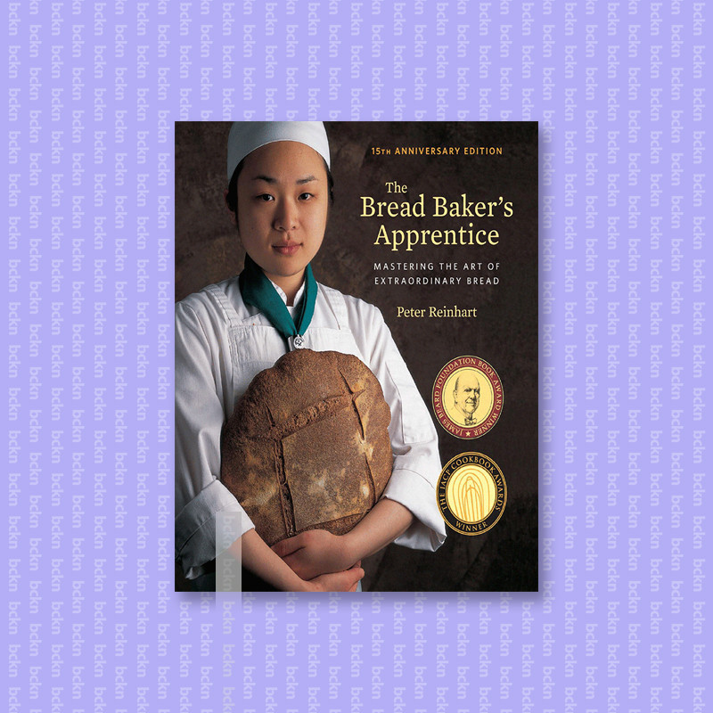 

The Bread Baker's Apprentice, 15th Anniver - Peter Reinhart