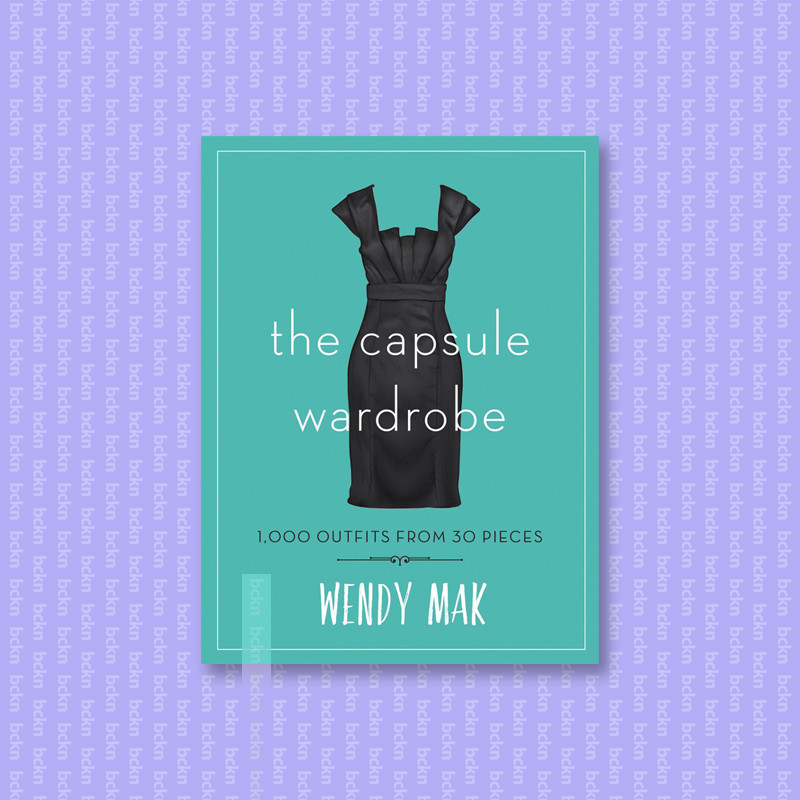 

The Capsule Wardrobe - Wendy Mak