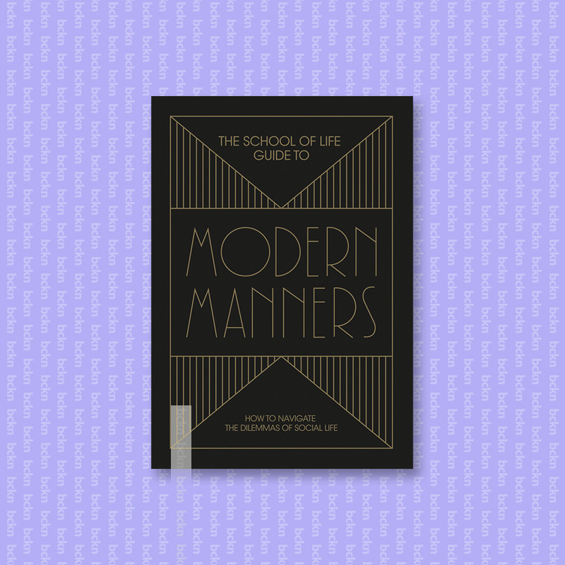 

The School of Life Guide to Modern Manners - The School Of Life