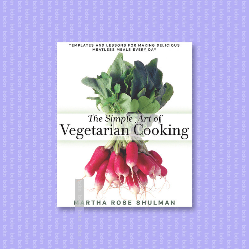 

The Simple Art of Vegetarian Cooking - Martha Rose Shulman