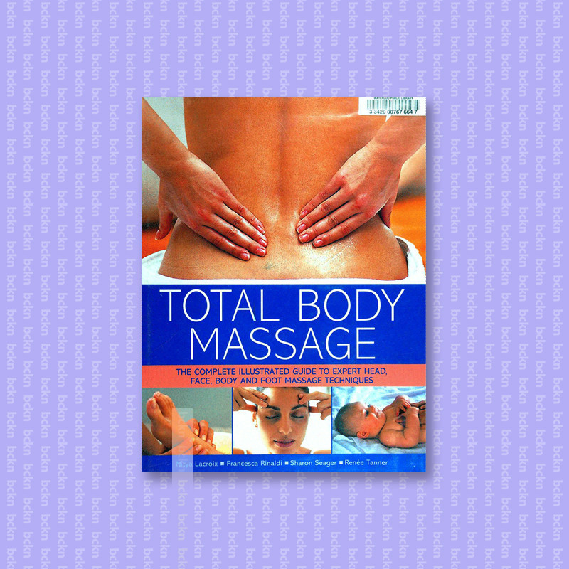 

Total Body Massage The Complete Illustrate - Nitya Denys LaCroix