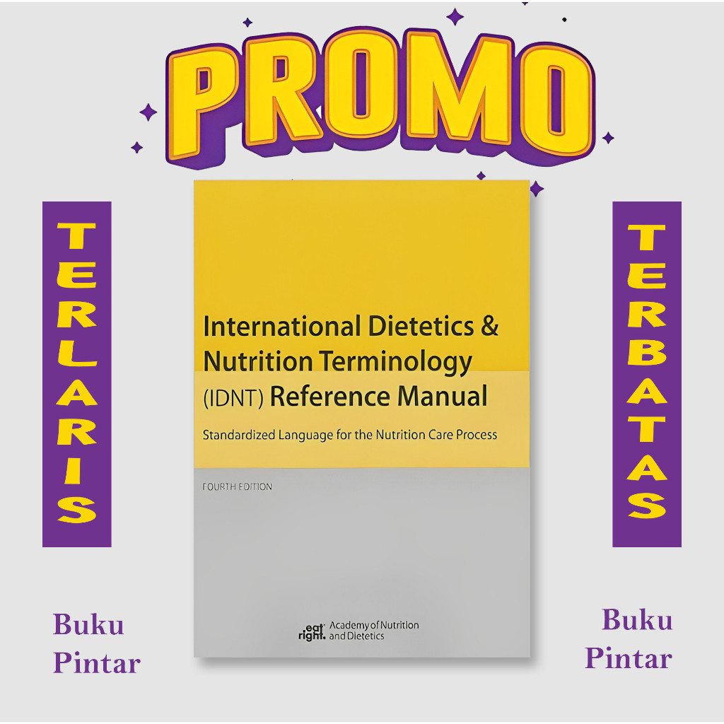 International Dietetics & Nutrition Terminologi ( Idnt ) Reference Manual