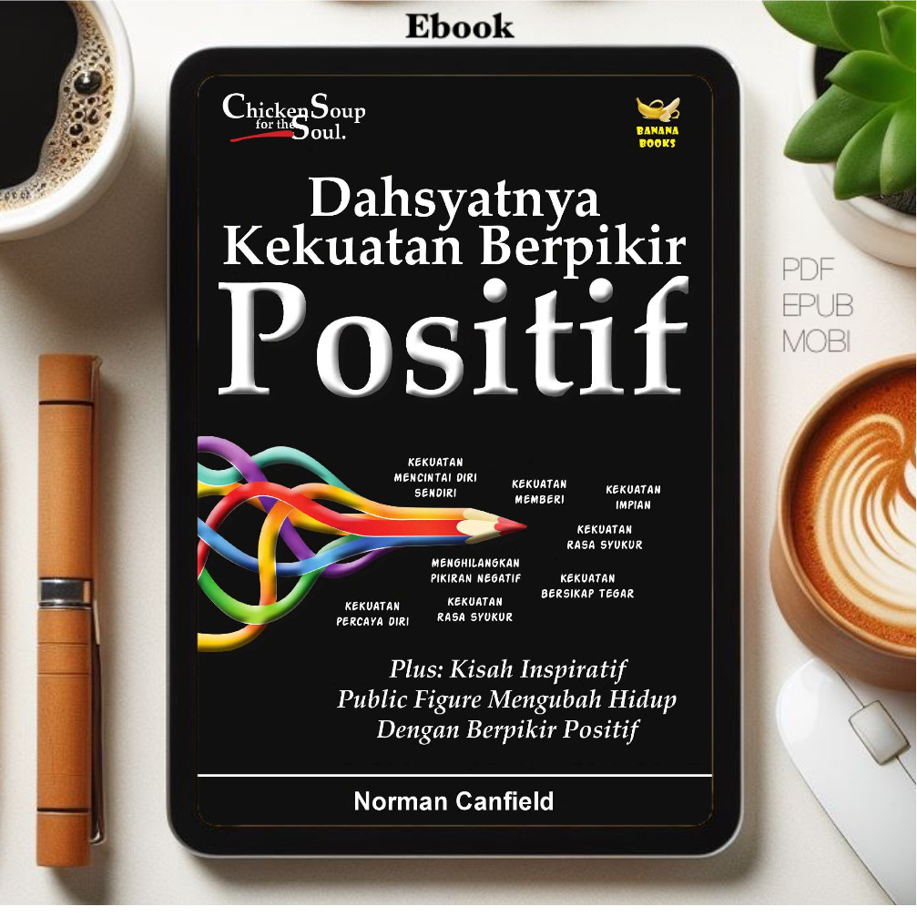 

[ID2587] Dahsyatnya Kekuatan Berpikir Positif (Norman Canfield)