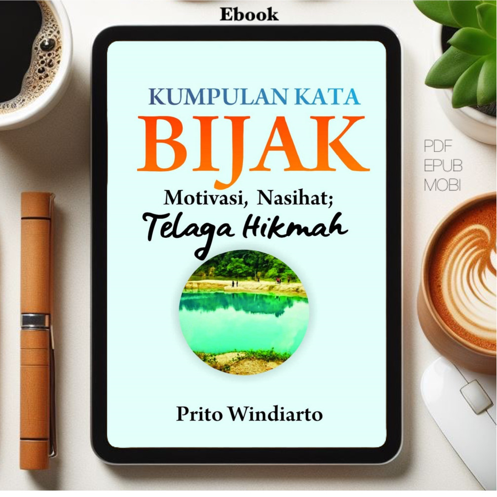 

[ID2659] Kumpulan Kata Bijak, Motivasi, dan Nasihat Telaga Hikmah (Prito Windiarto)