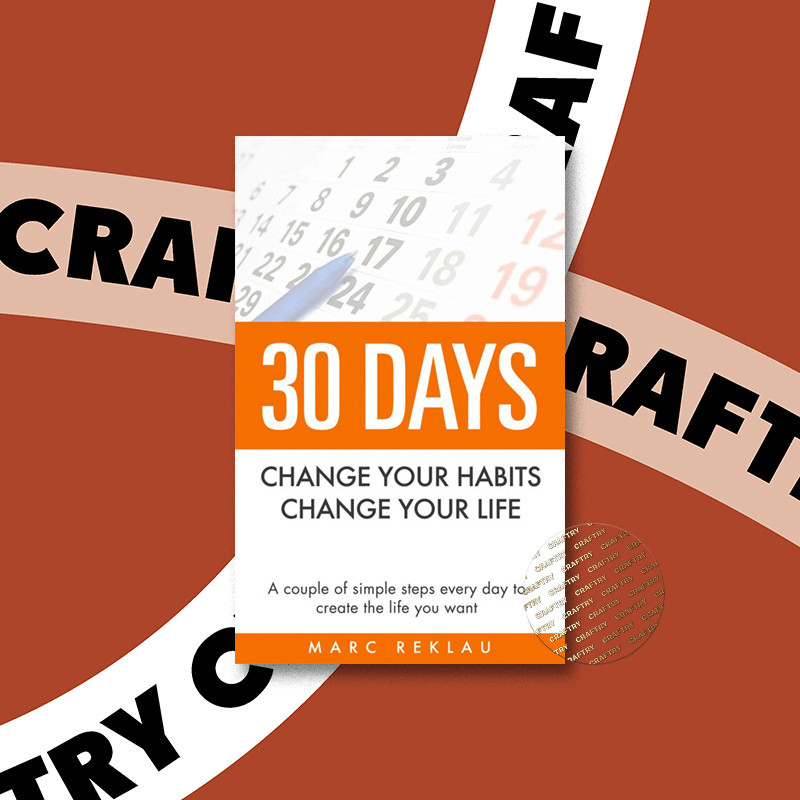 

30 Days - Change Your Habits, Change Your L - Marc Reklau