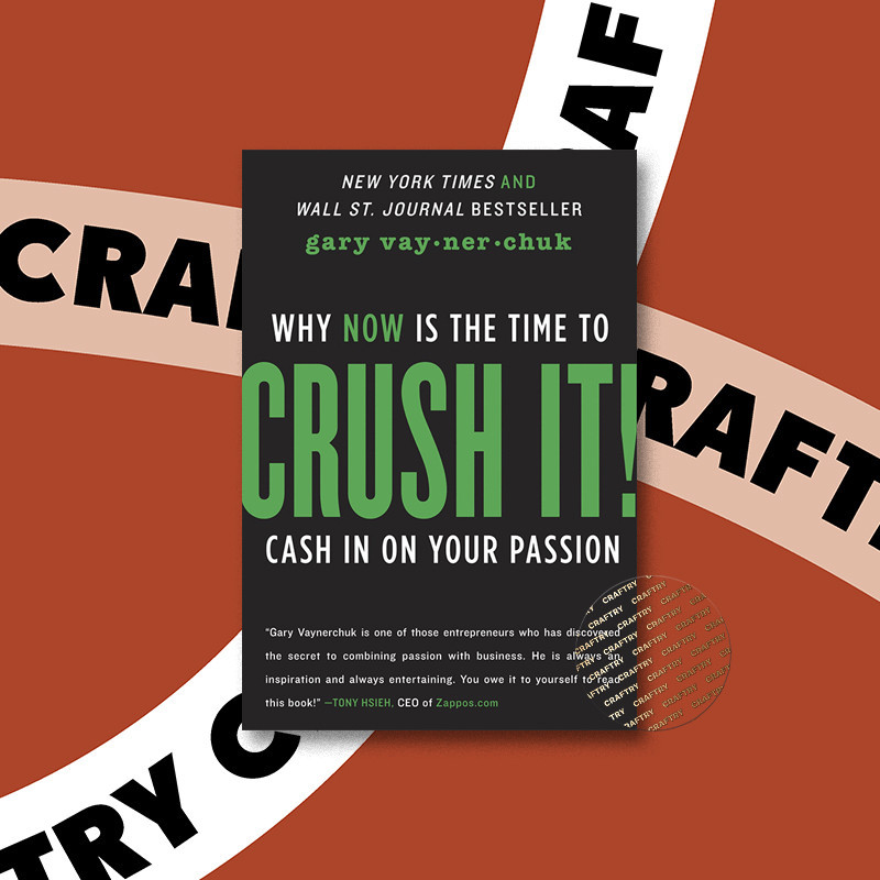 

Crush It! - Why NOW Is the Time to Cash In - Gary Vaynerchuk