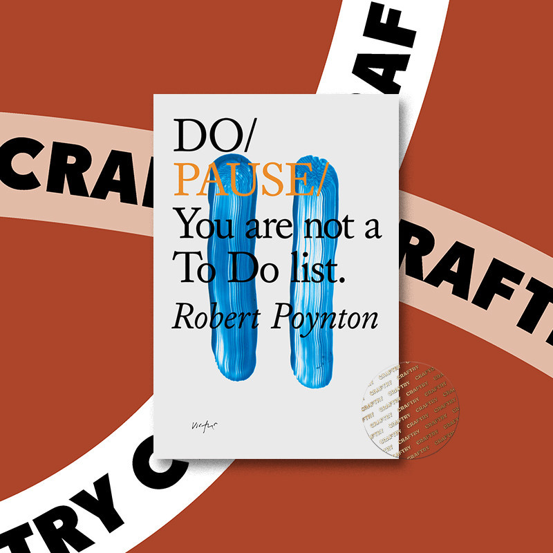 

Do Pause - You are not a To Do list - Robert Poynton