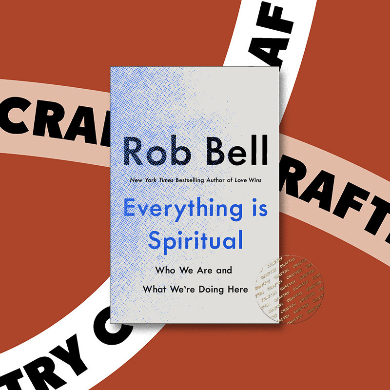 

Everything Is Spiritual - Rob Bell