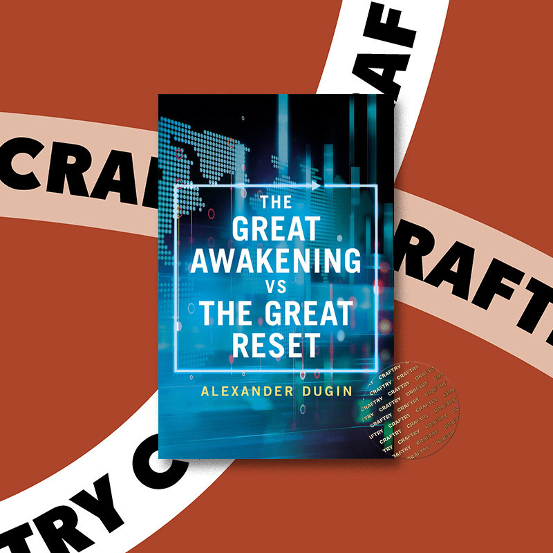 

Great Awakening Vs the Great Reset - Alexander Dugin
