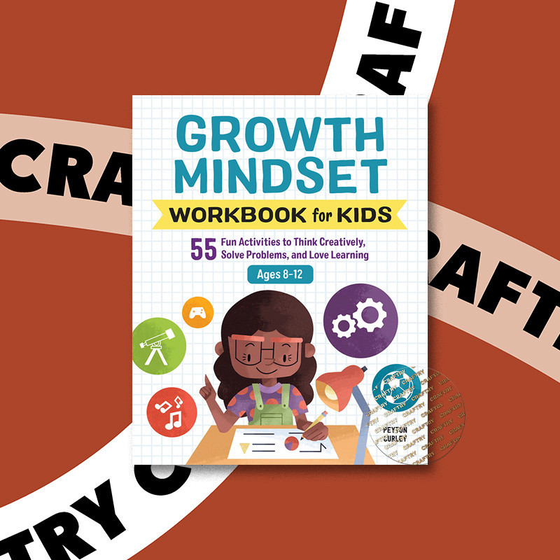 

Growth Mindset Workbook for Kids - 55 Fun A - Peyton Curley