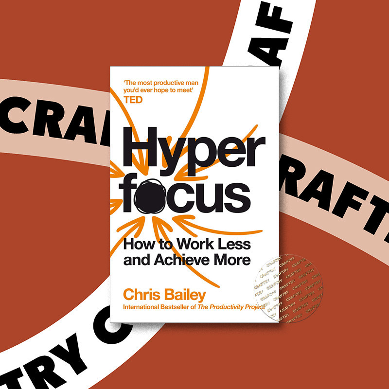 

Hyperfocus - How to Be More Productive in a - Chris Bailey