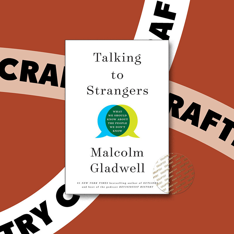 

Talking to Strangers - Malcolm Gladwell