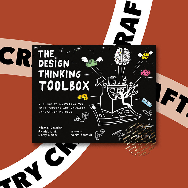 

The Design Thinking Toolbox - Michael Lewrick