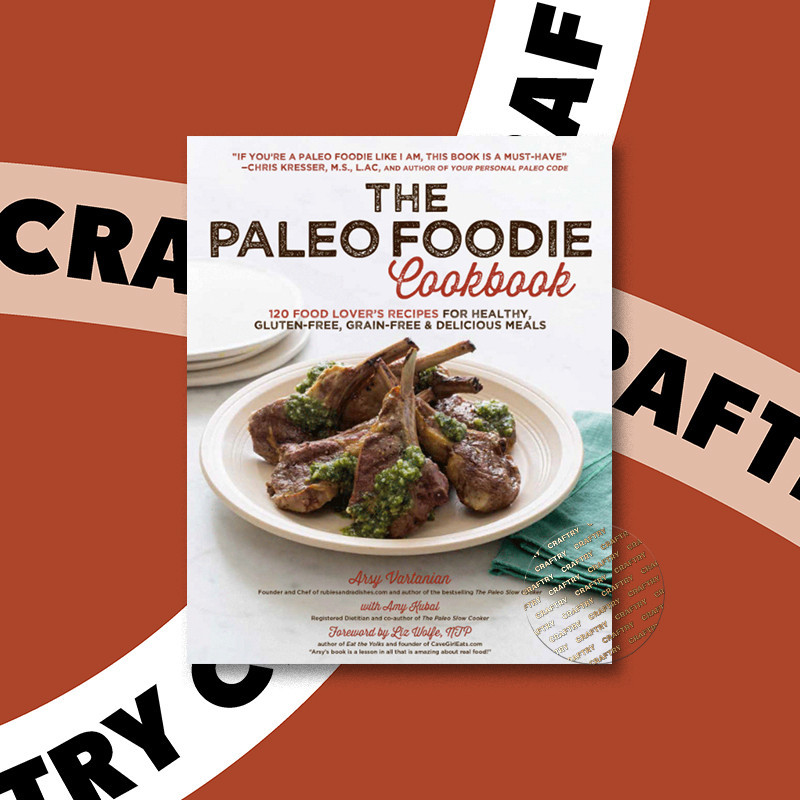 

The Paleo Foodie Cookbook - Arsy Vartanian