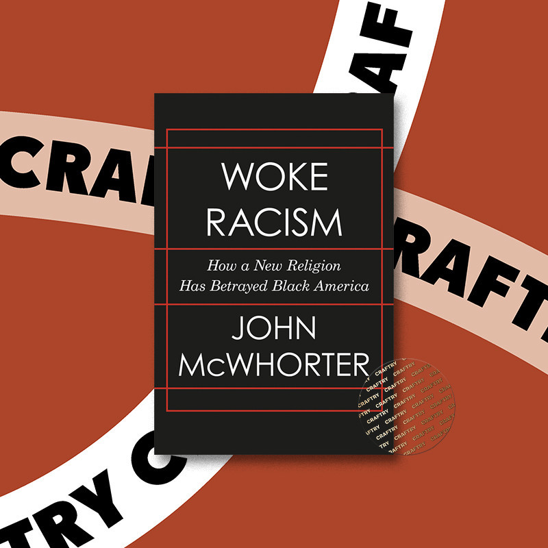 

Woke Racism - How a New Religion Has Betray - John McWhorter