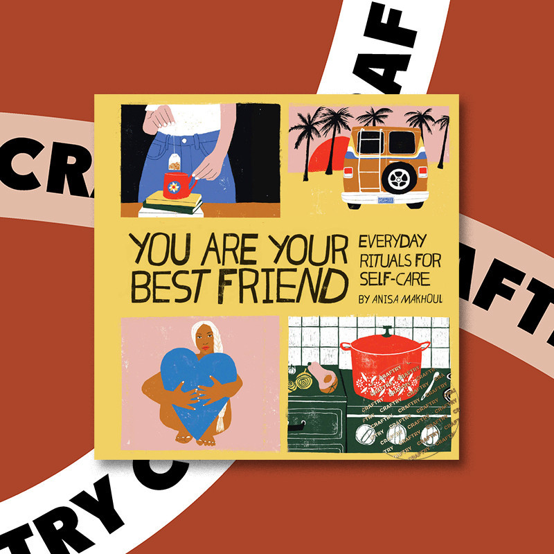 

You Are Your Best Friend - Anisa Makhoul