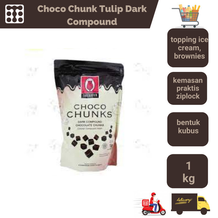 

Ready CHOCO CHUNK TULIP DARK COMPOUND 1 KG