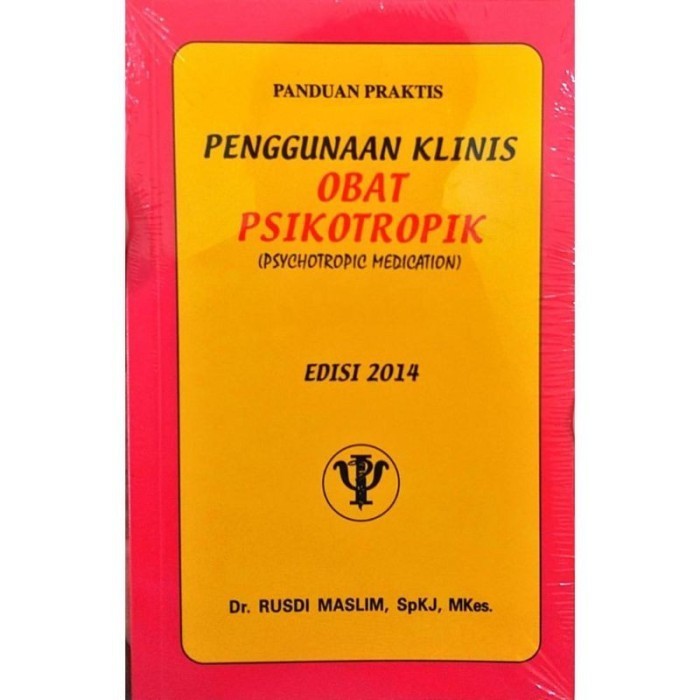 

popular! PANDUAN PRAKTIS PENGGUNAAN KLINIS OBAT PSIKOTROPIK Dr. RUSDI