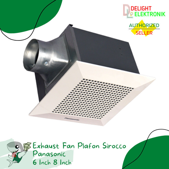 Exhaust Fan Plafon Sirocco Panasonic 6 8 Inch