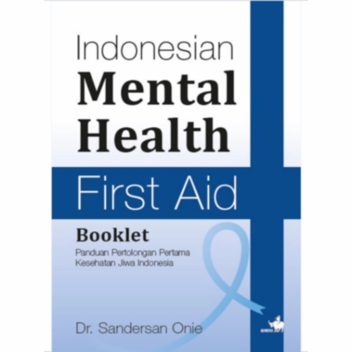 

Buku Indonesian Mental Health First Aid Dr Sandersan Onie