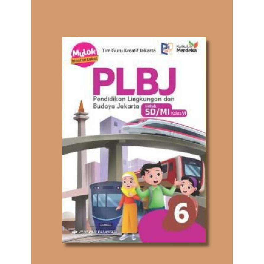 0023060220 - BUKU ERLANGGA (ORIGINAL) PLBJ PENDIDIKAN LINGKUNGAN & BUDAYA JAKARTA KELAS 6 KURIKULUM 