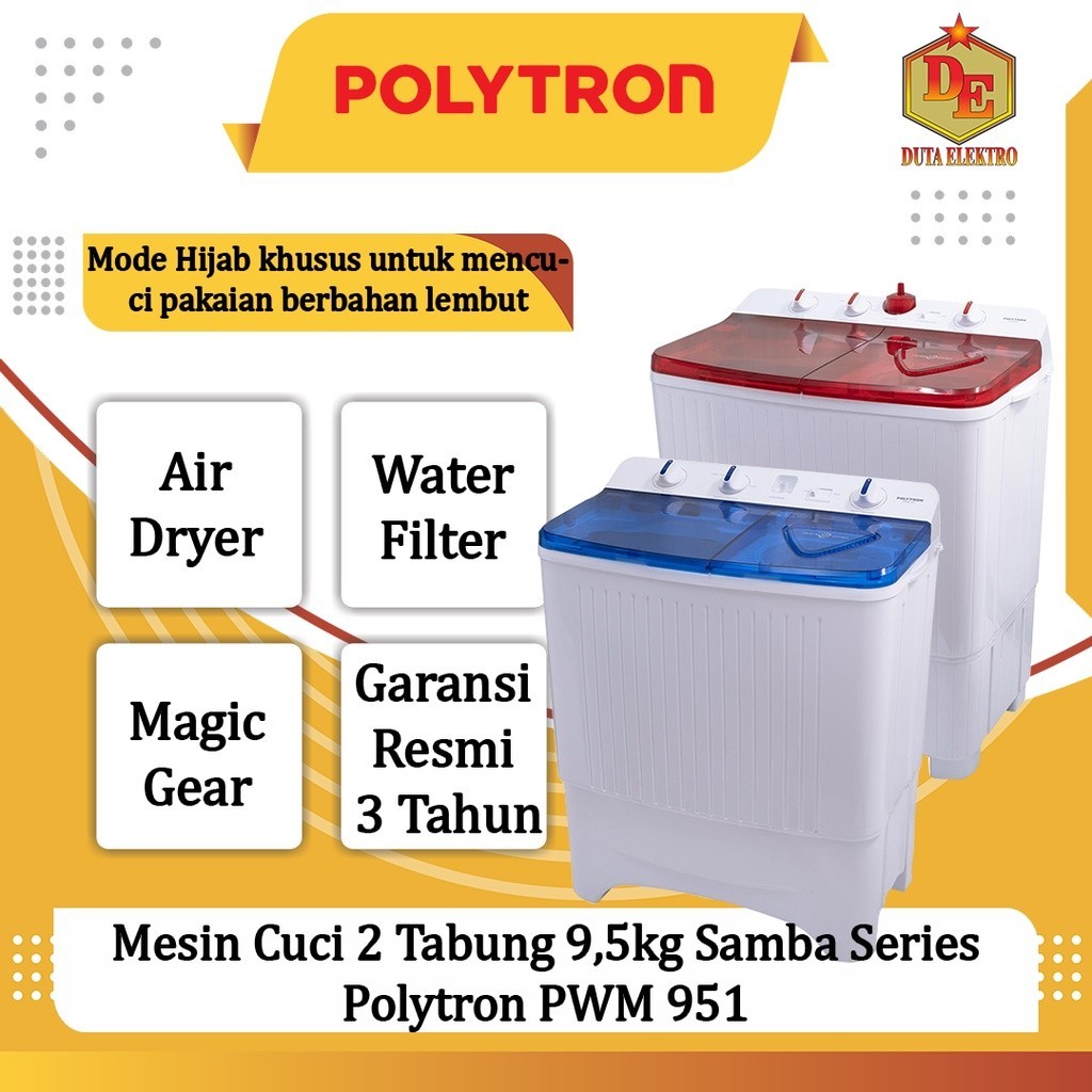 Mesin Cuci 2 Tabung 9,5kg Samba Series Polytron PWM 951