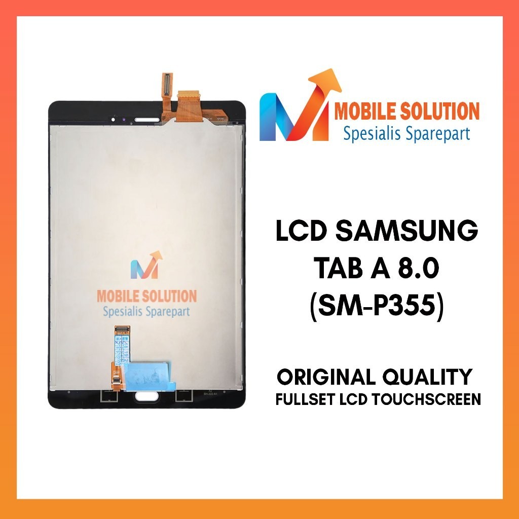 Grosir LCD Samsung Tab A 8.0 (SM-P355) Original 100% Fullset Touchscreen Garansi 1 bulan + Packing /