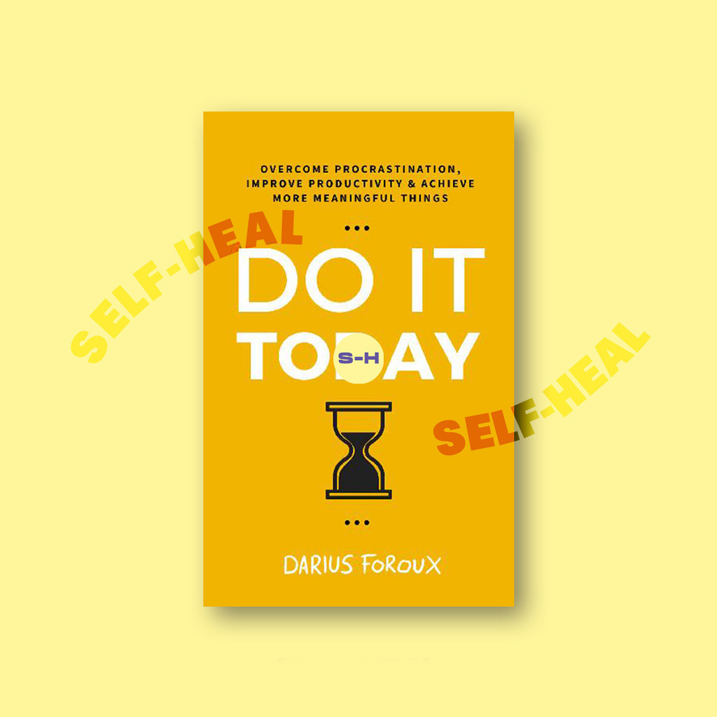 

Do It Today - Overcome Procrastination, Imp - Darius Foroux