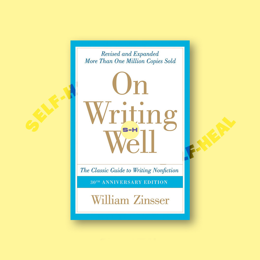 

On Writing Well, 30th Anniversary Edition - William Zinsser
