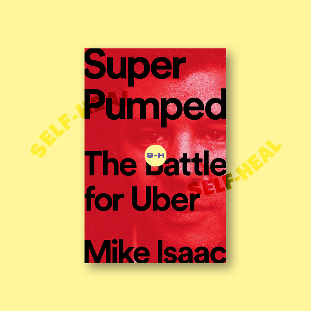 

Super Pumped - The Battle for Uber - Mike Isaac